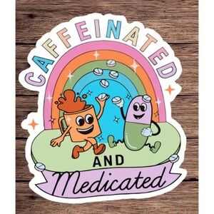 Caffeinated and Medicated Retro Rainbow Vinyl Sticker Decal Mental Health Coffee